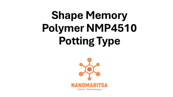 Shape Memory Polymer NMM5520, Ether Type