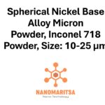 Spherical Nickel Base Alloy Micron  Powder, Inconel 718 Powder, Size: 10-25 µm