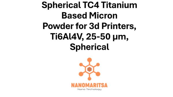 Spherical TC4 Titanium Based Micron  Powder for 3d Printers, Ti6Al4V, 25-50 µm, Spherical