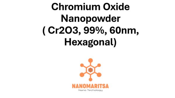Chromium Oxide Nanopowder  ( Cr2O3, 99%, 60nm, Hexagonal)