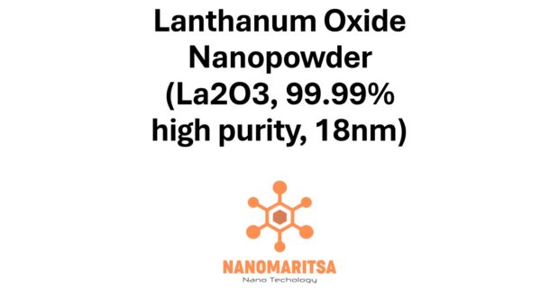Lanthanum Oxide Nanopowder (La2O3, 99.99%, high purity, 18nm)